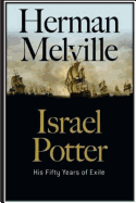 Israel Potter. His Fifty Years of Exile