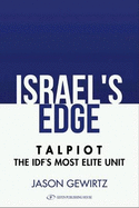 Israel's Edge: Talpiot -- The Idf's Most Elite Unit