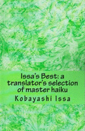 Issa's Best: a Translator's Selection of Master Haiku, Print Edition - Kobayashi, Issa