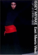 Issey Miyake: East Meets West - Koike, Kazuko (Editor), and Frankel, Ken (Translated by), and Ide, Yumiko (Translated by)