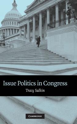 Issue Politics in Congress - Sulkin, Tracy