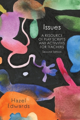 Issues: A Resource of Play Scripts and Activities for Teachers - Edwards, Hazel