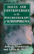 Issues and Controversies in the Psychotherapy of Schizophrenia (the Master Work Series) - Gunderson, John G