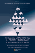 Issues and Opportunities in Primary Health Care for Children in Europe: The Final Summarised Results of the Models of Child Health Appraised (MOCHA) Project