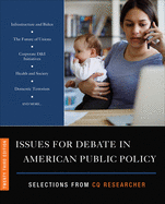 Issues for Debate in American Public Policy: Selections from CQ Researcher (Twenty Third Edition)