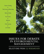 Issues for Debate in Environmental Management: Selections from CQ Researcher