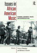 Issues in African American Music: Power, Gender, Race, Representation