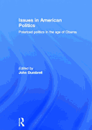 Issues in American Politics: Polarized Politics in the Age of Obama