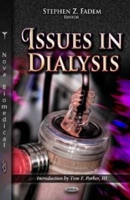 Issues in Dialysis - Fadem, Stephen Z (Editor)