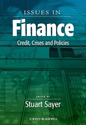 Issues in Finance: Credit, Crises and Policies - Sayer, Stuart (Editor)