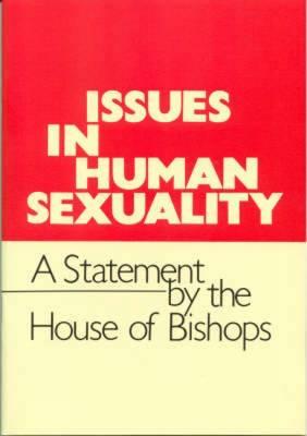 Issues in Human Sexuality: A Statement by the House of Bishops - Church of England House of Bishops