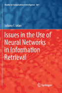 Issues in the Use of Neural Networks in Information Retrieval
