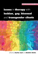 Issues in Therapy with Lesbian, Gay, Bisexual, and Transgender Clients