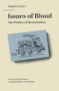 Issues of Blood: The Politics of Menstruation