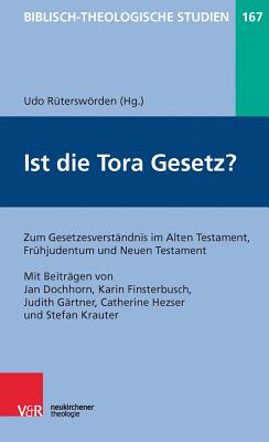 Ist Die Tora Gesetz? - Rutersworden, Udo (Editor), and Gartner, Judith (Contributions by), and Hezser, Catherine (Contributions by)