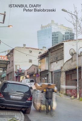 Istanbul Diary - Bialobrzeski, Peter
