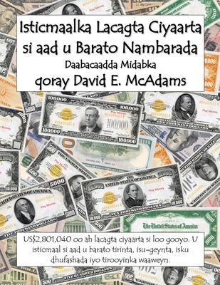 Isticmaalka lacagta ciyaarta si aad u barato nambarada: US$2,801,040 oo ah lacagta ciyaarta si loo gooyo. U isticmaal si aad u barato tirinta, isu-geynta, isku dhufashada iyo tirooyinka waaweyn. - McAdams, David E