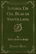 Istoria de Gil Blas Di Santillana, Vol. 2 (Classic Reprint)