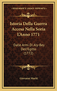 Istoria Della Guerra Accesa Nella Soria L'Anno 1771: Dalle Armi Di Aly-Bey Dell'Egitto (1772)