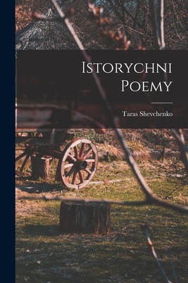Istorychni Poemy - Shevchenko, Taras