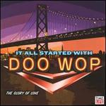It All Started With Doo Wop: The Glory Of Love - Various Artists