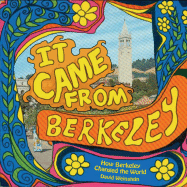 It Came from Berkeley: How Berkeley Changed the World