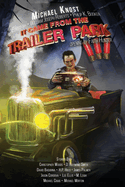 It Came From The Trailer Park: Volume 3