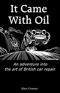 It Came with Oil - An Adventure Into the Art of British Car Repair