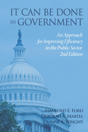 It Can Be Done in Government: An Approach for ImprovingEfficiency in the Public Sector