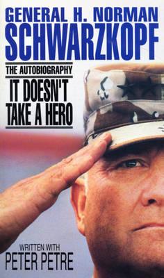 It Doesn't Take A Hero - Schwarzkopf, H Norman