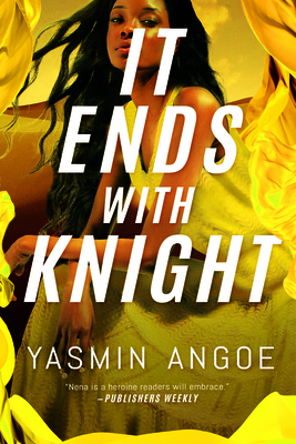 It Ends with Knight - Angoe, Yasmin