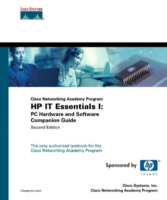 IT Essentials I: PC Hardware and Software Companion Guide (Cisco Networking Academy Program) - Cisco Systems, Inc., and ABC, Inc.