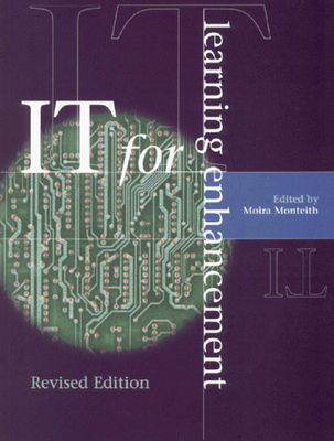 It for Learning Enhancement: Second Edition - Monteith, Moira (Editor)