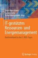 It-Gestutztes Ressourcen- Und Energiemanagement: Konferenzband Zu Den 5. Buis-Tagen