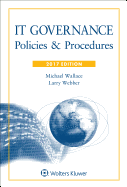 It Governance: Policies and Procedures, 2017 Edition