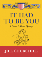 It Had to Be You: A Grace & Favor Mystery