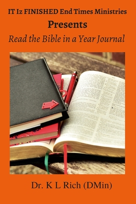 IT Iz FINISHED End Times Ministries Presents: Read the Bible in a Year Journal - Rich, Keesha