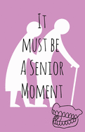 It must be a senior moment