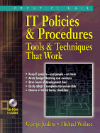 It Policies & Procedures: Tools & Techniques That Work