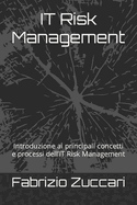 IT Risk Management: Introduzione ai principali concetti e processi dell'IT Risk Management