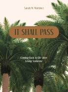 It Shall Pass: Coming Back to Life after Losing Someone