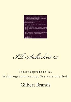 It-Sicherheit 1.5: Internetprotokolle, Webprogrammierung, Systemsicherheit - Brands, Gilbert