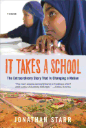 It Takes a School: The Extraordinary Success Story That Is Changing a Nation