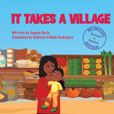 It Takes a Village - Davis, Angela, and Collado Rodriguez, Gabriela