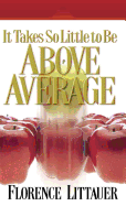 It Takes So Little to Be Above Average
