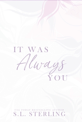 It Was Always You - Sterling, S L