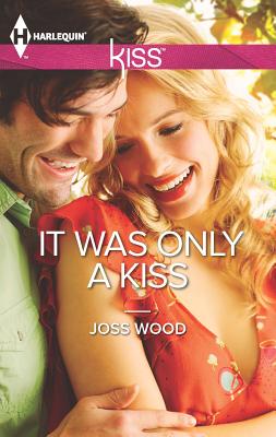 It Was Only a Kiss - Wood, Joss