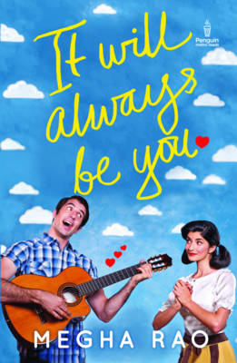 It Will Always Be You - Rao, Megha