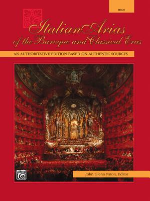 Italian Arias of the Baroque and Classical Eras: High Voice - Paton, John Glenn (Editor)