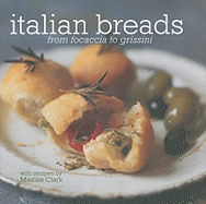 Italian Breads: From Focaccia to Grissini